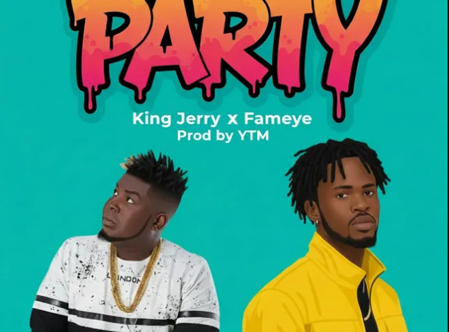 King Jerry – Party King ft. Fameye