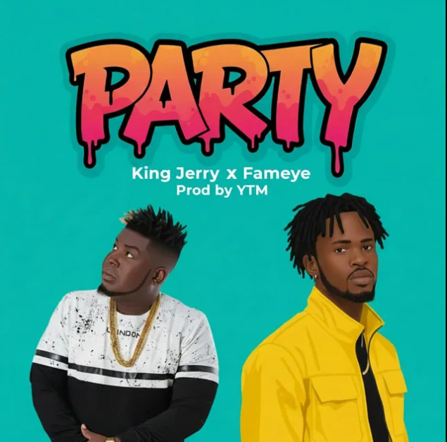 King Jerry – Party King ft. Fameye